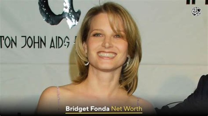bridget fonda net worth bridget fonda net worth