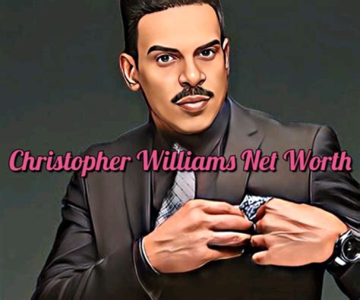 christopher williams net worth christopher williams net worth