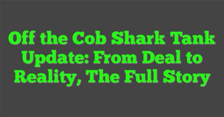 Off the Cob Shark Tank Off the Cob Shark Tank